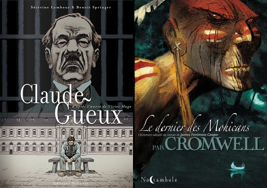 Claude Gueux (Lambour, Springer, éditions Delcourt) et Le dernier des Mohicans (Cromwell, éditions Soleil)