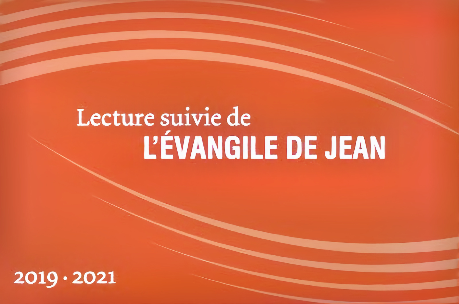 Le parcours sur l'évangile de Jean a commencé l'année dernière.