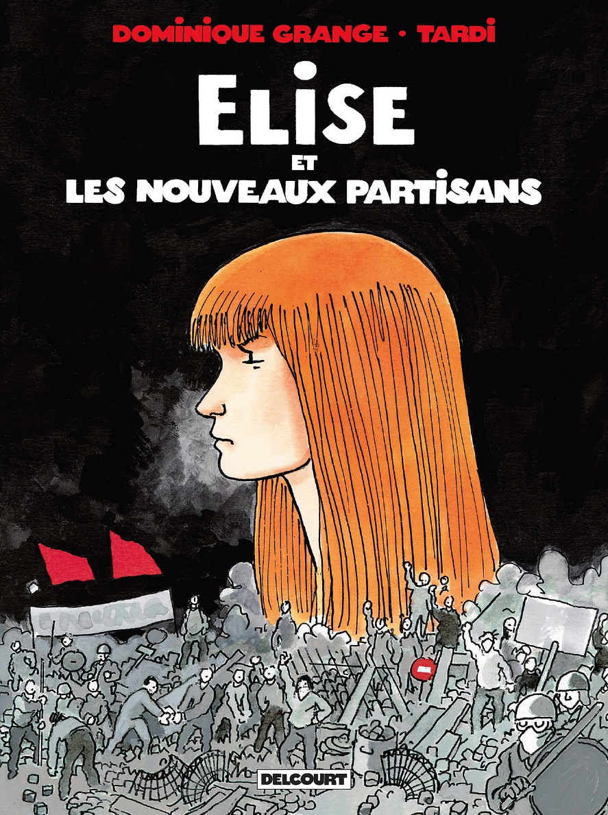 Elise et les nouveaux partisans (Grange, Tardi - Delcourt)