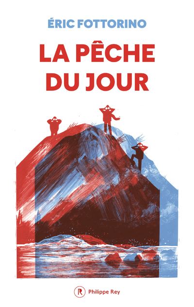 La pêche du jour - Editions Philippe Rey