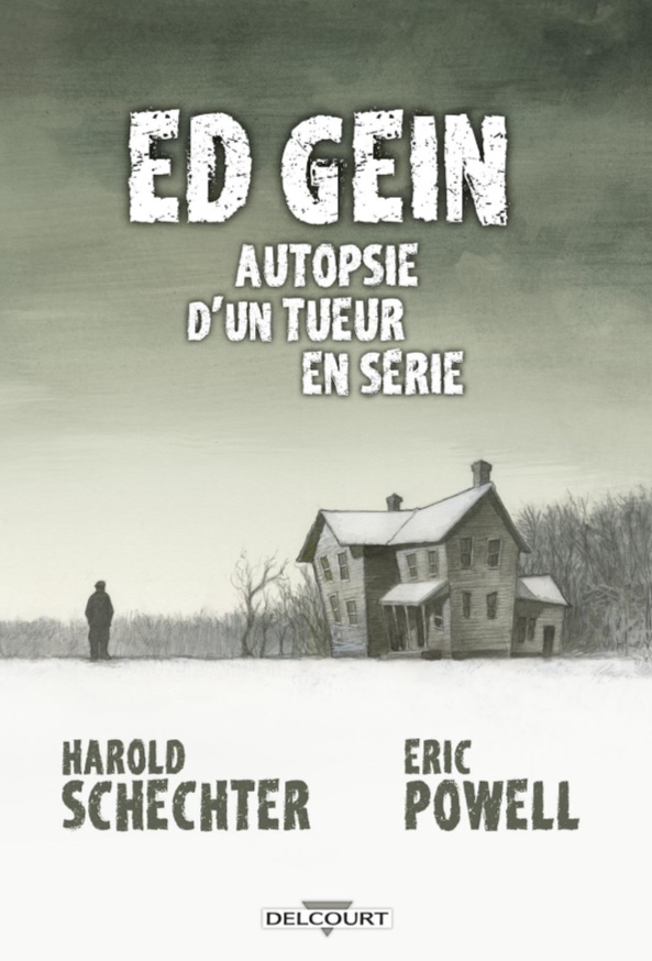 Ed Gein (Schechter, Powell - Delcourt)