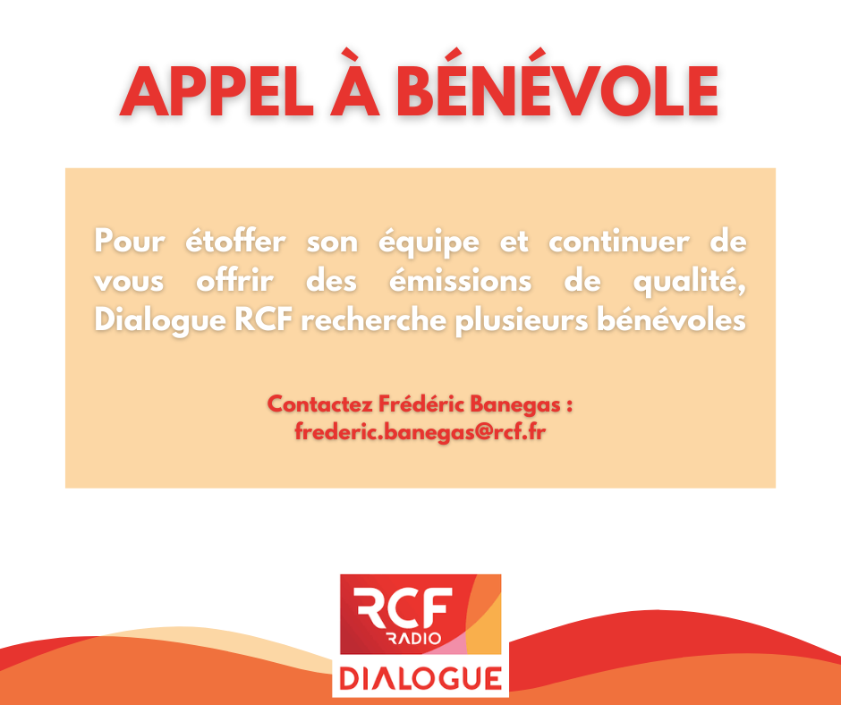 Appel à bénévoles : Dialogue RCF a besoin de vous !