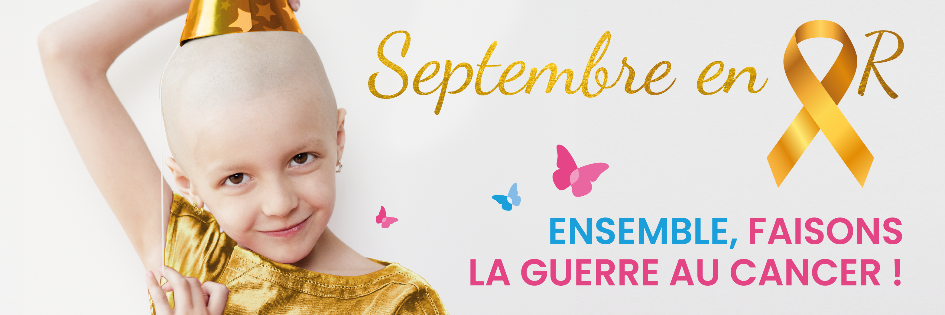 C’est pour sensibiliser et mieux faire connaître le cancer chez l’enfant, qu’a lieu chaque année la campagne “Septembre en or”. 