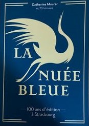 La Nuée Bleue, le livre du centenaire. 
