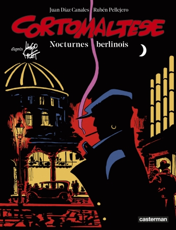 Corto Maltese - Nocturnes Berlinois (Juan Diaz Canales, Ruben Pellejero - Casterman)