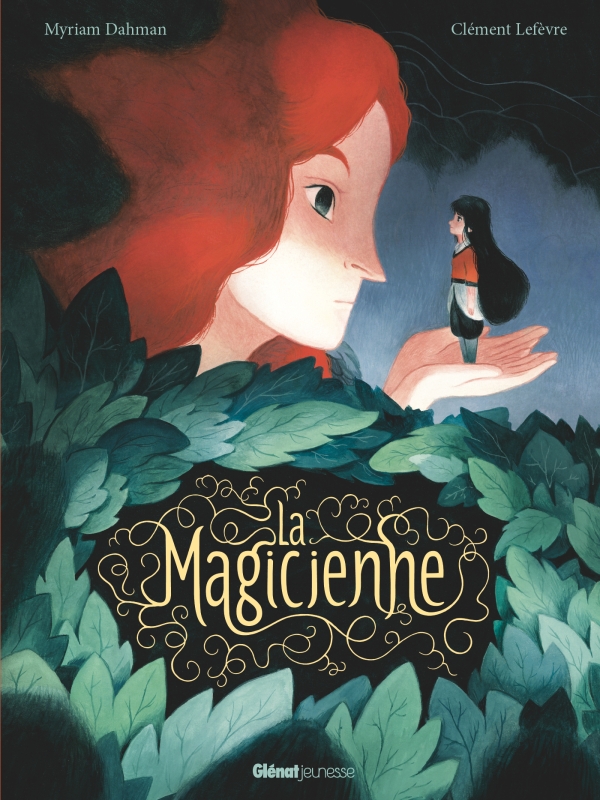 La Magicienne (Dahman et Lefevre - Glénat Jeunesse)