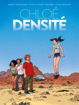 Chloé Densité (Trondheim, Stan & Vince, Walter, Julia Pinchuk - Delcourt)