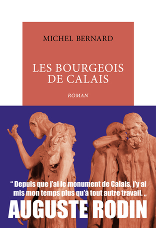 Première de couverture du livre de Michel Bernard "Les bourgeois de Calais"