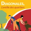 Diagonales, l'oreille des quartiers