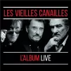 Les Vieilles Canailles Album Live