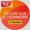 Regard sur le patrimoine ©RCF