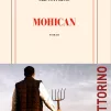 Mohican, d'Éric Fottorino, aux éditions Gallimard.