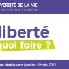 "La liberté, pour quoi faire ?", le thème de l'Université de la Vie 2022 © Alliance Vita