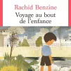 Voyage au bout de l'enfance, de Rachid Benzine, aux Éditions du Seuil.