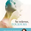 " Se relever toujours " de Clothilde Margottin - éditions Artège