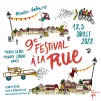 Affiche du 9ème festival A la RUE : rendez-vous les 01, 02 et 03 juillet 2022 à Menetou-Salon ! © Facebook Officiel.