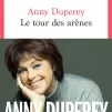 Le tour des arènes, d'Anny Duperey, aux éditions du Seuil.