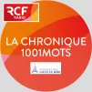 La chronique 1001mots ©RCF