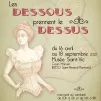 Exposition "Les dessous prennent le dessus", au musée Saint Vic de St Amand Montrond.