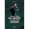 J’aurai pu devenir Millionnaire, j’ai choisi d’être vagabond édition Paulsen