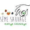 Sème sauvage, mange sauvage