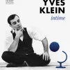 Yves Klein intime