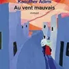 au vent mauvais de Kaouter Adimi