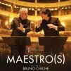 " Maestro(s) ", un film réalisé par Bruno Chiche