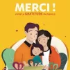 Merci! Vivre la gratitude en famille