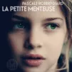 La petite menteuse,de Pascale Robert-Diard, Editions L'Iconoclaste.