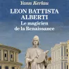 Léon Battista Alberti, le magicien de la Renaissance