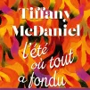 L'été où tout a fondu, de Tiffany McDaniel.