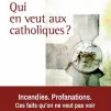 Qui en veut aux catholiques ?