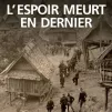 Couverture du livre L'espoir meurt en dernier