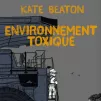Paroles de femmes (Sa préférée, Environnement Toxique et Assemblage chez Sabine Wespieser, Casterman et Grasset)