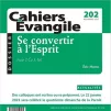 Le Cahier Évangile : Se convertir à l'Esprit