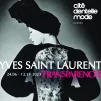 Affiche de l'exposition "Yves Saint Laurent : Transparences" à la Cité de la dentelle et de la mode de Calais