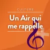Émission Un air qui me rappelle © RCF