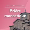 Émission Prière monastique © RCF 
