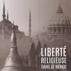 Évolution de la liberté religieuse dans le monde