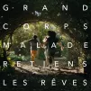 Retiens les rêves - Le nouveau single de Grand Corps Malade