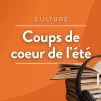 RCF Hauts de France - Les coups de cœur de l'été