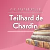 Emission Pierre Teilhard de Chardin © RCF Maguelone Hérault