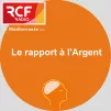 Le rapport à l'Argent - RCF Méditerranée