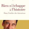 rien n'échappe à l'histoire de Ambroise Tournyold du Cloos