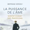 couverture du livre "La puissance de l'âme, sortir vivant des émotions" - © éditions Tredaniel La Maisnie