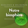 Notre biosphère_RCF17