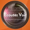 Ecouter voir