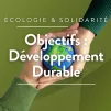 Objectifs : Developpement durable