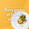Emission Bons gestes et bonne assiette